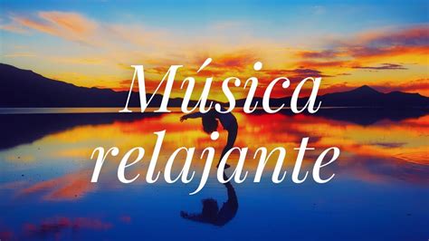música relajante y meditar profundamente.